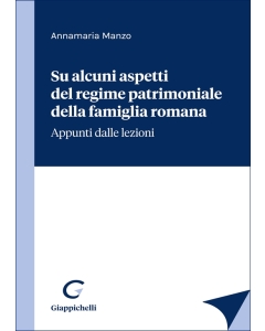 Su alcuni aspetti del regime patrimoniale della famiglia romana