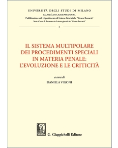 Il sistema multipolare dei procedimenti speciali in materia penale: l’evoluzione e le criticità