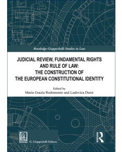 Judicial Review, Fundamental Rights and Rule of Law: The Construction of the European Constitutional Identity