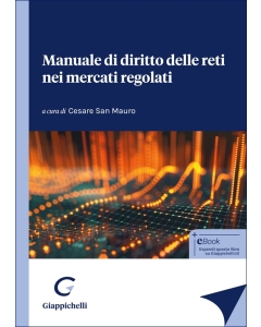 Manuale di diritto delle reti nei mercati regolati