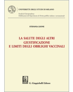 La salute degli altri. Giustificazione e limiti degli obblighi vaccinali