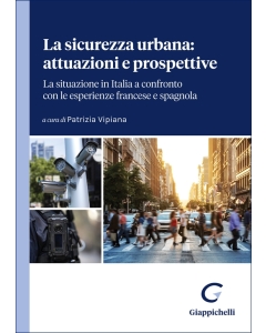 La sicurezza urbana: attuazioni e prospettive