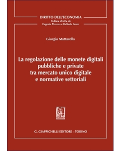 La regolazione delle monete digitali pubbliche e private tra mercato unico digitale e normative settoriali