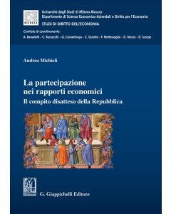 La partecipazione nei rapporti economici. Il compito disatteso della Repubblica.