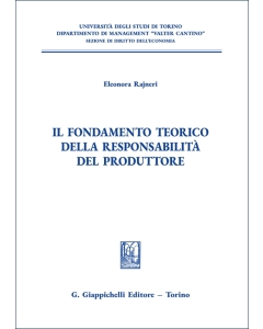 Il fondamento teorico della responsabilità del produttore