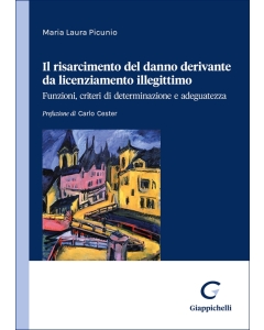 Il risarcimento del danno derivante da licenziamento illegittimo
