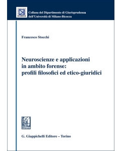 Neuroscienze e applicazioni in ambito forense: profili filosofici ed etico-giuridici