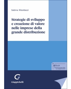 Strategie di sviluppo e creazione di valore nelle imprese della grande distribuzione