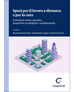 Spazi per il lavoro a distanza e per la cura