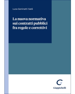 La nuova normativa sui contratti pubblici fra regole e correttivi
