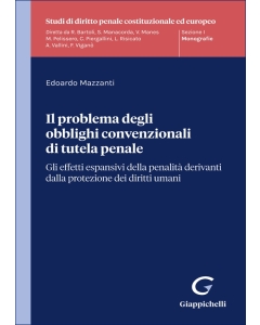 Il problema degli obblighi convenzionali di tutela penale
