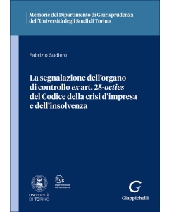 La segnalazione dell'organo di controllo ex art. 25-octies del Codice della crisi d'impresa e dell'insolvenza