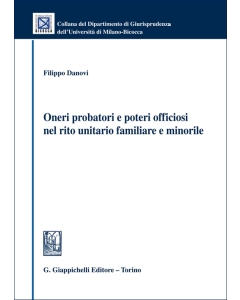 Oneri probatori e poteri officiosi nel rito unitario familiare e minorile