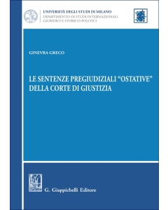 Le sentenze pregiudiziali ''ostative'' della corte di giustizia