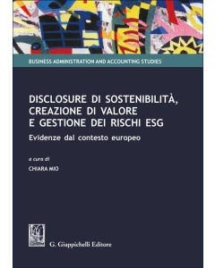 
Disclosure di sostenibilità, creazione di valore e gestione dei rischi ESG