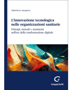 L'innovazione tecnologica nelle organizzazioni sanitarie