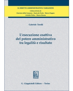 L'esecuzione coattiva del potere amministrativo tra legalità e risultato