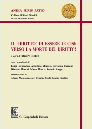 Il "diritto" di essere uccisi: verso la morte del diritto?