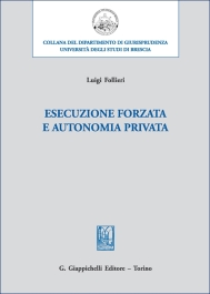 Esecuzione forzata e autonomia privata