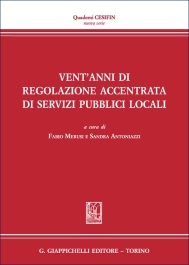 Vent'anni di regolazione accentrata di servizi pubblici locali