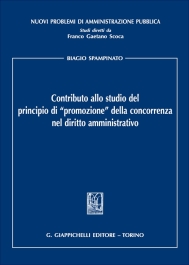 Il principio di 'promozione' della concorrenza e la regolazione amministrativa delle attività economiche