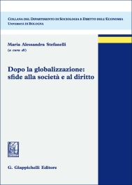 Dopo la golobalizzazione:sfide alla società e al diritto