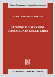 Fusione e soluzioni concordate delle crisi