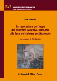 La regolazione per legge del contratto collettivo aziendale alla luce del sistema costituzionale