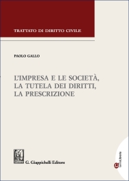L'impresa e le società, la tutela dei diritti, la prescrizione