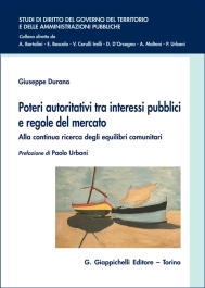 Poteri autoritativi tra interessi pubblici e regole del mercato