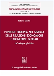 L’Unione europea nel sistema delle relazioni economiche e monetarie globali 