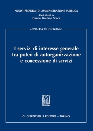I servizi di interesse generale tra poteri di autorganizzazione e concessione di servizi