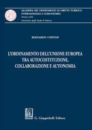 L'ordinamento dell'Unione Europea, tra autocostituzione, collaborazione e autonomia