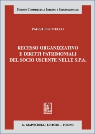 Recesso organizzativo e diritti patrimoniali del socio uscente nelle s.p.a