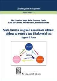 Salute, farmaci e integratori in una visione sistematica: vigilanza su prodotti a base di isoflavoni di soia