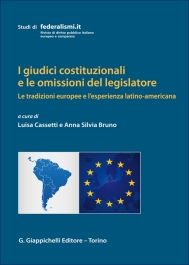 I giudici costituzionali e le omissioni del legislatore: le tradizioni europee e l'esperienza latino-americana