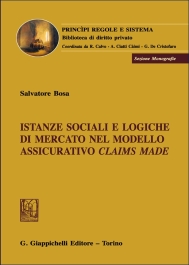 Istanze sociali e logiche di mercato nel modello assicurativo claims made