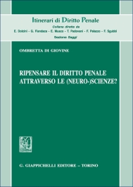 Ripensare il diritto penale attraverso le (neuro-) scienze?