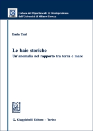 Le baie storiche: un’anomalia nel rapporto tra terra e mare