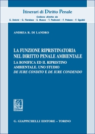 La funzione ripristinatoria nel diritto penale ambientale