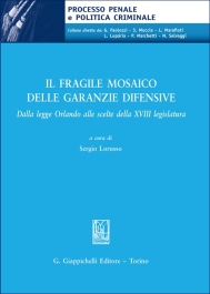 Il fragile mosaico delle garanzie difensive