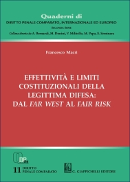 Effettività e limiti costituzionali della legittima difesa: dal far west al fair risk
