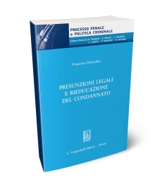 Presunzioni legali e rieducazione del condannato