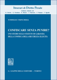 Confiscare senza punire?