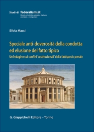 Speciale anti-doverosità della condotta ed elusione del fatto tipico