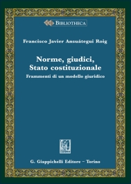 Norme, giudici, stato costituzionale