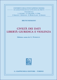Civiltà dei dati. Libertà giuridica e violenza