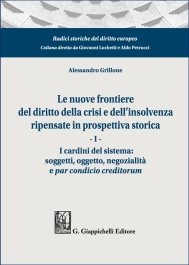 Le nuove frontiere del diritto della crisi e dell’insolvenza ripensate in prospettiva storica