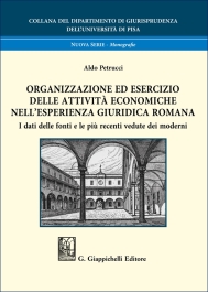Organizzazione ed esercizio delle attività economiche nell’esperienza giuridica romana