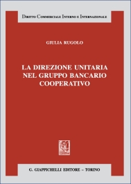 La direzione unitaria nel gruppo bancario cooperativo